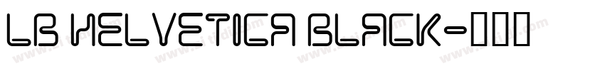 LB HELVETICA BLACK字体转换